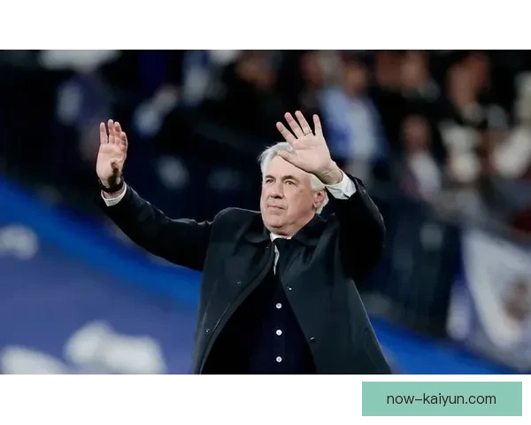 安切洛蒂战术失败案例引发热议，战术调整亟待改进和反思